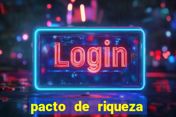pacto de riqueza sao cipriano